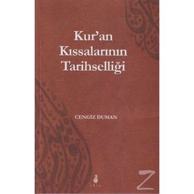 Kur'an Kıssalarının Tarihselliği - Cengiz Duman