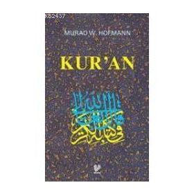 KUR'AN - MURAD WILFRIED HOFMANN