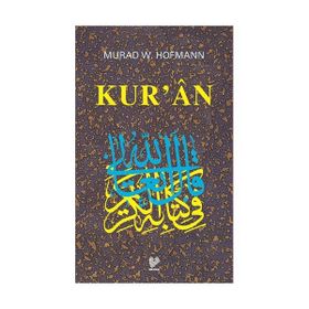 KUR'AN - MURAD WILFRIED HOFMANN