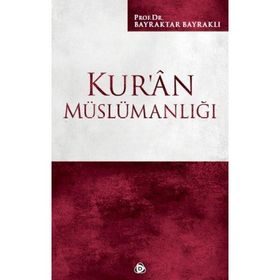 Kur’an Müslümanlığı - Bayraktar Bayraklı