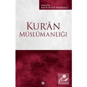 Kur’an Müslümanlığı - Bayraktar Bayraklı