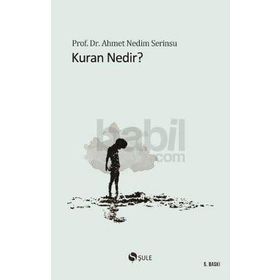 KUR'AN NEDIR? - AHMET NEDIM SERINSU