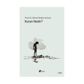 KUR'AN NEDIR? - AHMET NEDIM SERINSU
