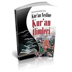 KURAN NESLINE KURAN İLIMLERI - MUHAMMED MÜFIT YARAY