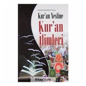KURAN NESLINE KURAN İLIMLERI - MUHAMMED MÜFIT YARAY