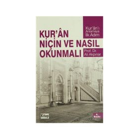 KUR'AN NİÇİN VE NASIL OKUNMALI? - ALI AKPINAR