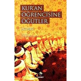 KUR'AN ÖĞRENCİSİNE ÖĞÜTLER - İMAM EL-ACURRI