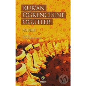 KUR'AN ÖĞRENCİSİNE ÖĞÜTLER - İMAM EL-ACURRI