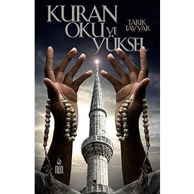 KURAN OKU VE YÜKSEL - TARIK TAYYAR