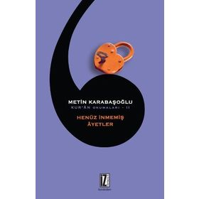 Kur’an Okumaları 2 Henüz İnmemiş Ayetler - Metin Karabaşoğlu