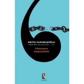 Kur’an Okumaları 3 Firavun’a Gideceksin - Metin Karabaşoğlu