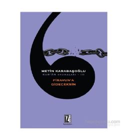 Kur’an Okumaları 3 Firavun’a Gideceksin - Metin Karabaşoğlu