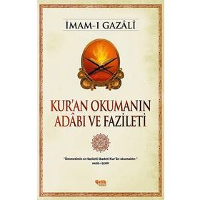 Kur’an Okumanın Adabı ve Fazileti - İmam-ı Gazali