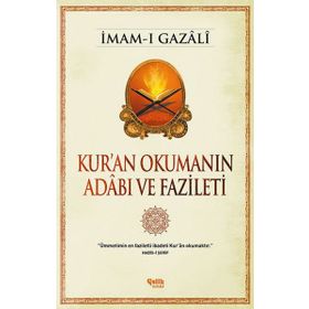 Kur’an Okumanın Adabı ve Fazileti - İmam-ı Gazali