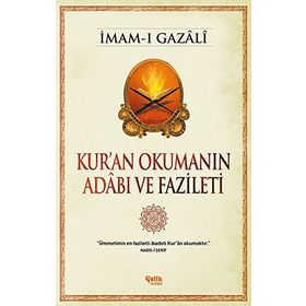 Kur’an Okumanın Adabı ve Fazileti - İmam-ı Gazali