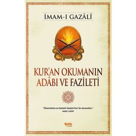 Kur’an Okumanın Adabı ve Fazileti - İmam-ı Gazali