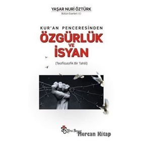 Kur’an Penceresinden Özgürlük ve İsyan - Yaşar Nuri Öztürk