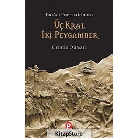 KUR'AN PERSPEKTIFINDEN ÜÇ KRAL İKI PEYGAMBER - CENGIZ DUMAN