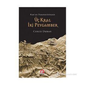 KUR'AN PERSPEKTIFINDEN ÜÇ KRAL İKI PEYGAMBER - CENGIZ DUMAN