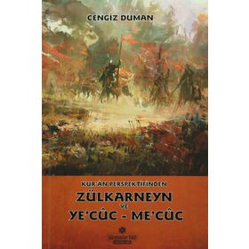 Kur’an Perspektifinden Zülkarneyn ve Ye’cuc - Me’cuc - Cengiz Duman