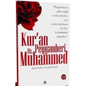 Kur’an Peygamberi Hz. Muhammed - Mustafa İslamoğlu