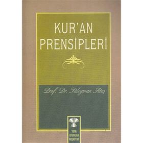 KUR'AN PRENSIPLERI - SÜLEYMAN ATEŞ