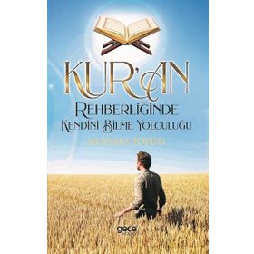 Kur’an Rehberliğinde Kendini Bilme Yolculuğu - Mustafa Tözün
