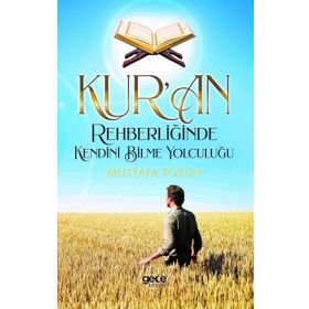 Kur’an Rehberliğinde Kendini Bilme Yolculuğu - Mustafa Tözün