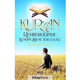 Kur’an Rehberliğinde Kendini Bilme Yolculuğu - Mustafa Tözün