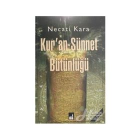 KURAN SÜNNET BÜTÜNLÜĞÜ - NECATI KARA