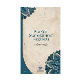 Kur’an Surelerinin Fazileti - imam en nesai