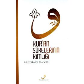 Kur’an Surelerinin Kimliği Ciltli - Mustafa İslamoğlu