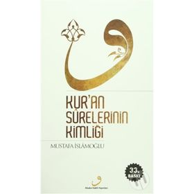 Kur’an Surelerinin Kimliği Ciltli - Mustafa İslamoğlu