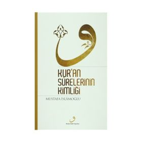 Kur’an Surelerinin Kimliği Ciltli - Mustafa İslamoğlu