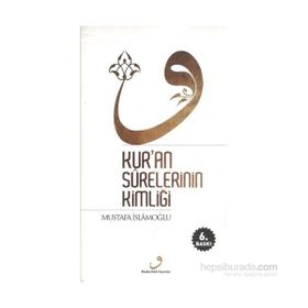 Kur’an Surelerinin Kimliği Ciltli - Mustafa İslamoğlu