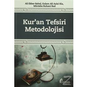 Kur’an Tefsiri Metodolojisi - ustad ali ekber babai Gulam Ali Azizi Kia Mücteba Ruhani Rad