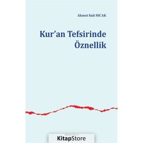 Kur'an Tefsirinde Öznellik - Ahmet Sait Sıcak