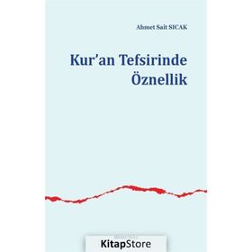 Kur'an Tefsirinde Öznellik - Ahmet Sait Sıcak