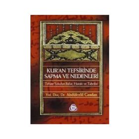 KURAN TEFSIRINDE SAPMA VE NEDENLERI - ABDÜLCELİL CANDAN