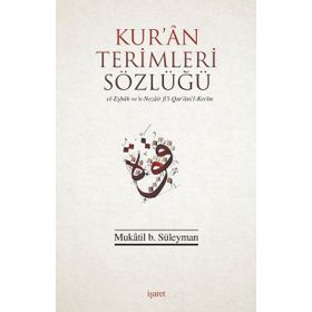 KUR`AN TERIMLERI SÖZLÜĞÜ - MUKATIL B SÜLEYMAN