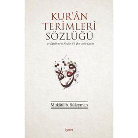 KUR`AN TERIMLERI SÖZLÜĞÜ - MUKATIL B SÜLEYMAN
