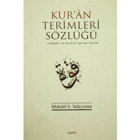 KUR`AN TERIMLERI SÖZLÜĞÜ - MUKATIL B SÜLEYMAN