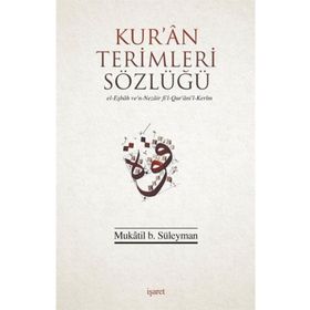 KUR`AN TERIMLERI SÖZLÜĞÜ - MUKATIL B SÜLEYMAN