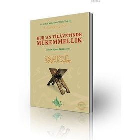 Kur’an Tilavetinde Mükemmellik Ciltli - Rihab Muhammed Müfid Şakaki