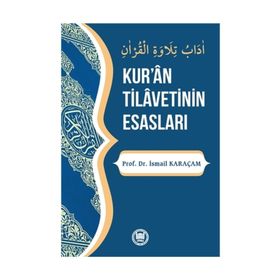 Kur'an Tilavetinin Esasları - İsmail Karaçam