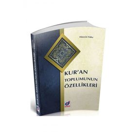 Kur'an Toplumunun Özellikleri - Hüseyin Yıldız