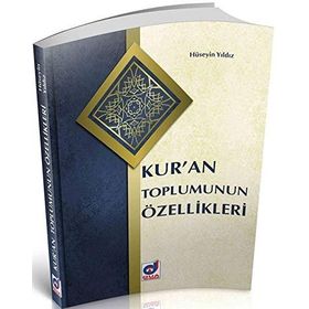 Kur'an Toplumunun Özellikleri - Hüseyin Yıldız