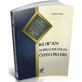 Kur'an Toplumunun Özellikleri - Hüseyin Yıldız