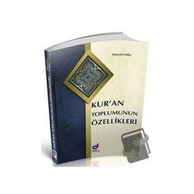 Kur'an Toplumunun Özellikleri - Hüseyin Yılmaz