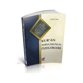 Kur'an Toplumunun Özellikleri - Hüseyin Yılmaz
